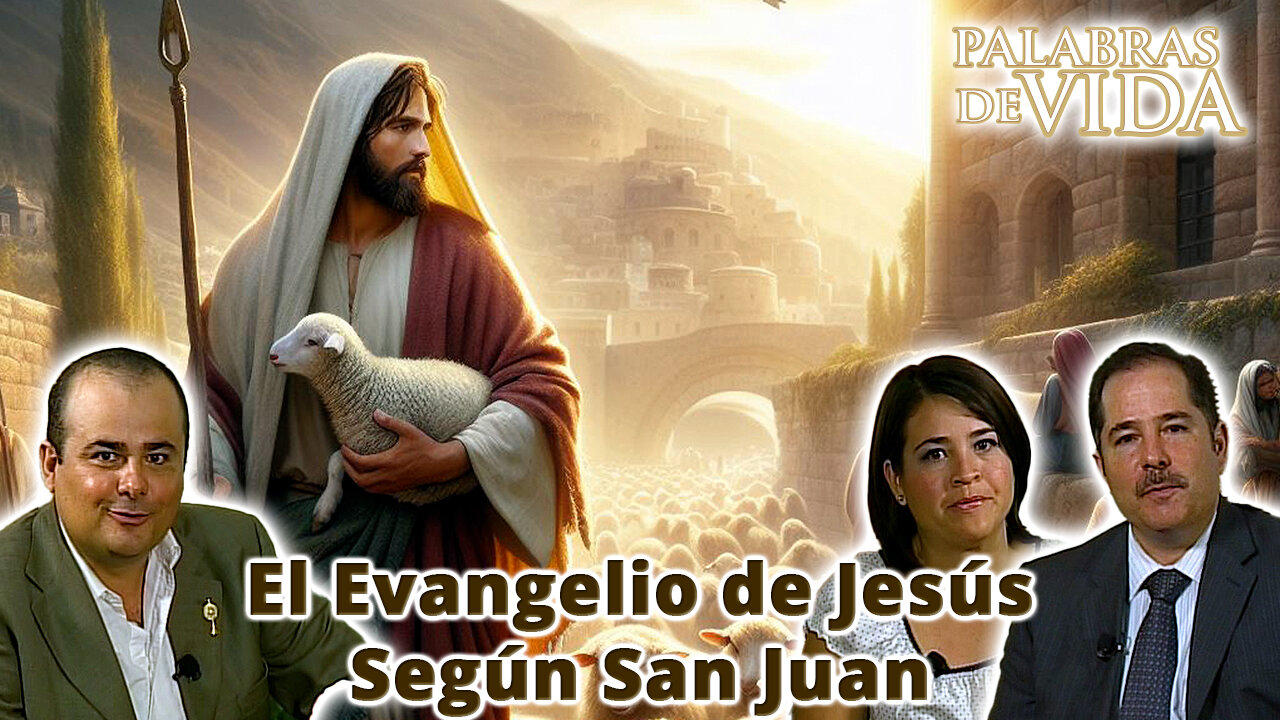 El Evangelio de Jesús según San Juan - Palabras de Vida