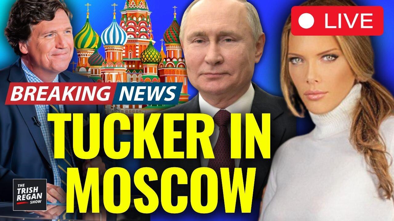 BREAKING: Fmr Fox Host Tucker Carlson in Moscow to Interview Putin - Left Goes FULL KGB!