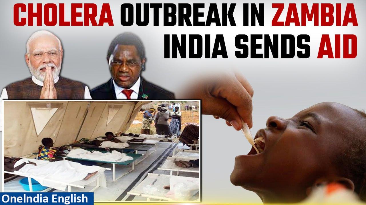Zambia Cholera Outbreak: India sends 3.5-tonne humanitarian aid as Cholera kills 600 | Oneindia News