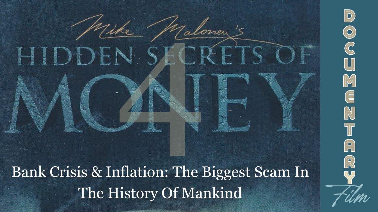 Documentary: Bank Crisis & Inflation 'The Biggest Scam In The History Of Mankind'