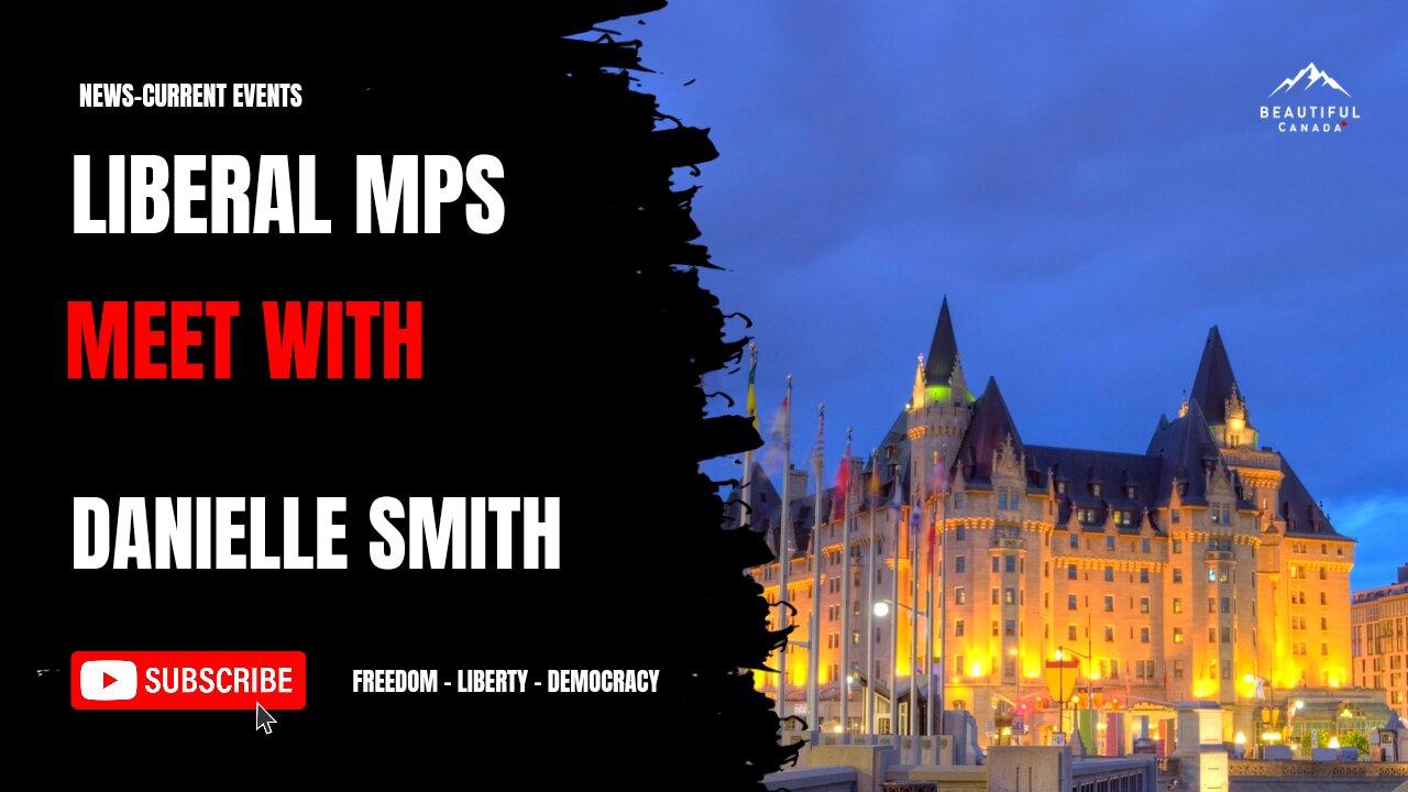 Liberal MPs Meet with Danielle Smith