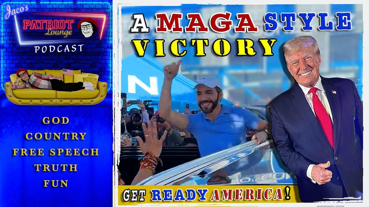 Episode 32: A MAGA Style victory: Get Ready America! (Starts 9:30 PM PST/12:30 AM EST)