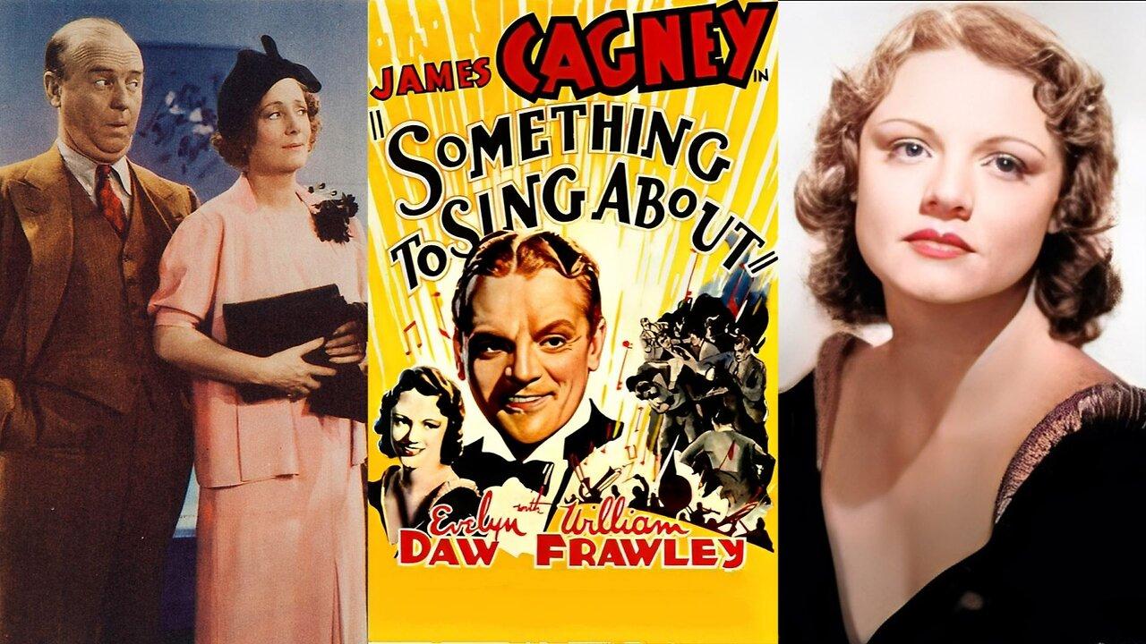 SOMETHING TO SING ABOUT (1937) James Cagney, Evelyn Daw & William Frawley | Comedy, Musical | B&W