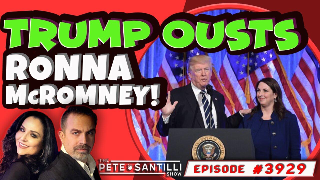 TRUMP OUST’s RONNA McROMNEY!  [THE PETE SANTILLI SHOW EP#3929 - 02.06.24 9AM]