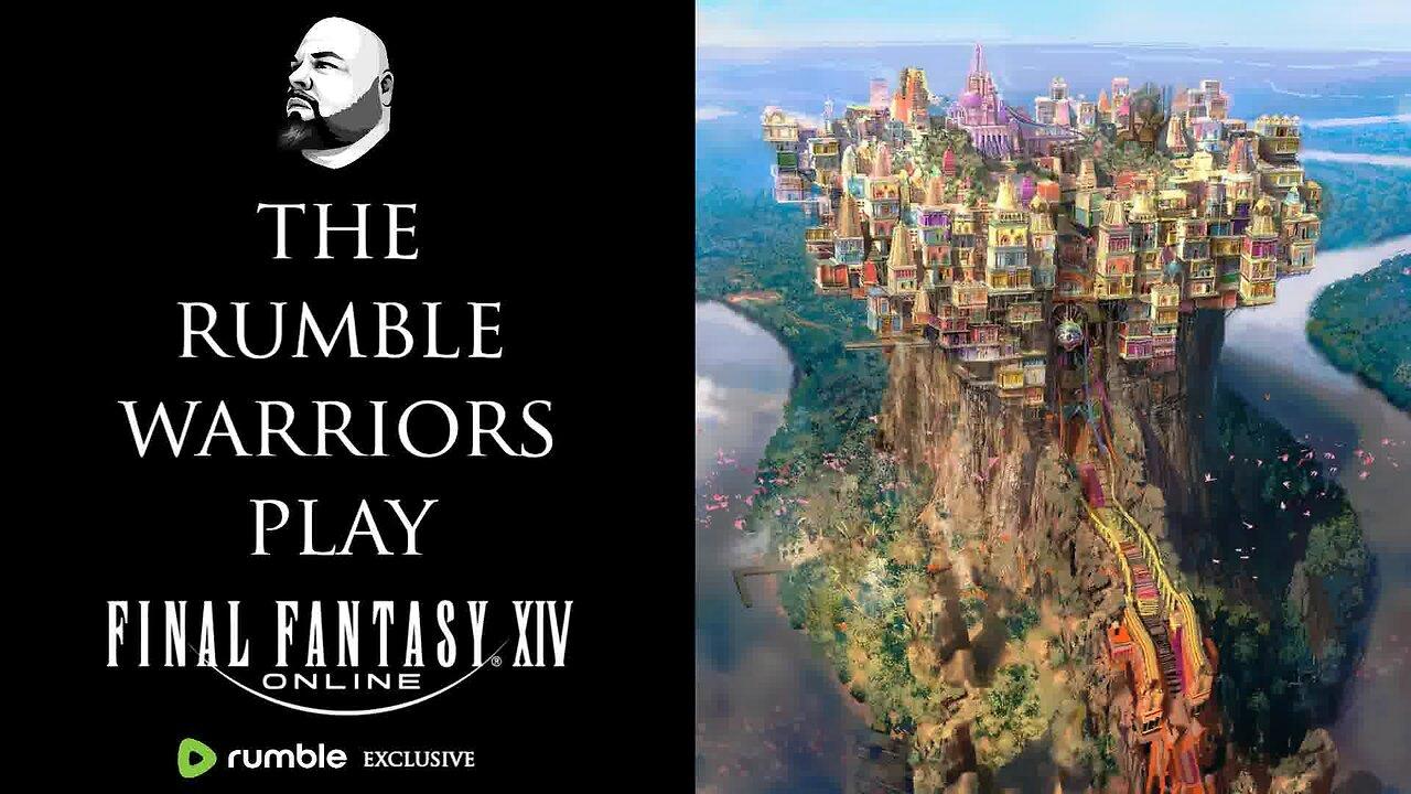 Final Fantasy XIV Online with "The Rumble Warriors": LIVE - Episode #4