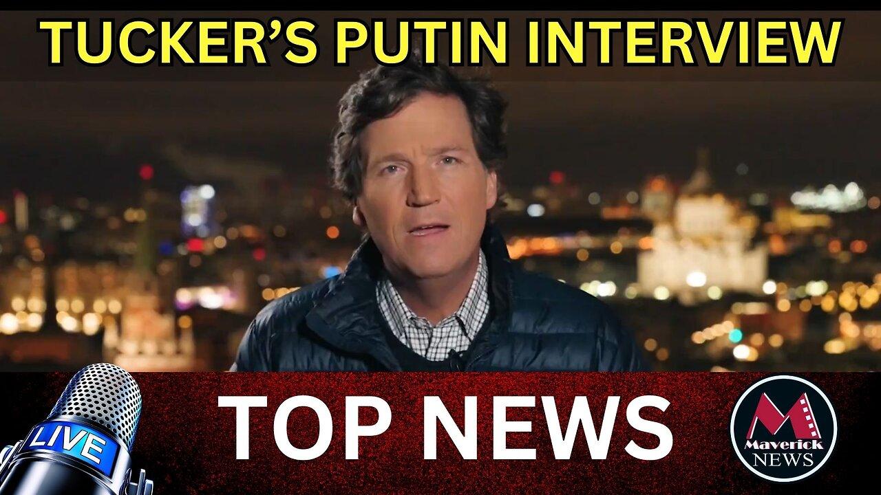 Tucker Carlson Interview Putin | Maverick News