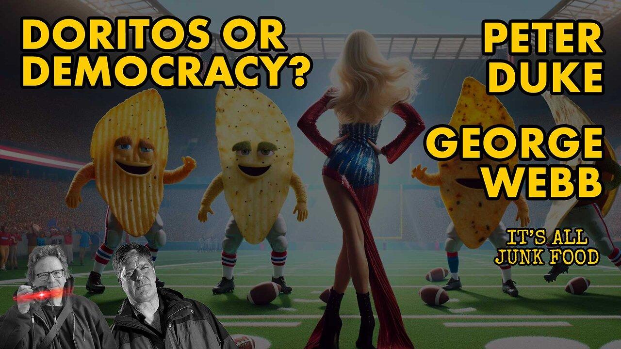 Doritos or Democracy?