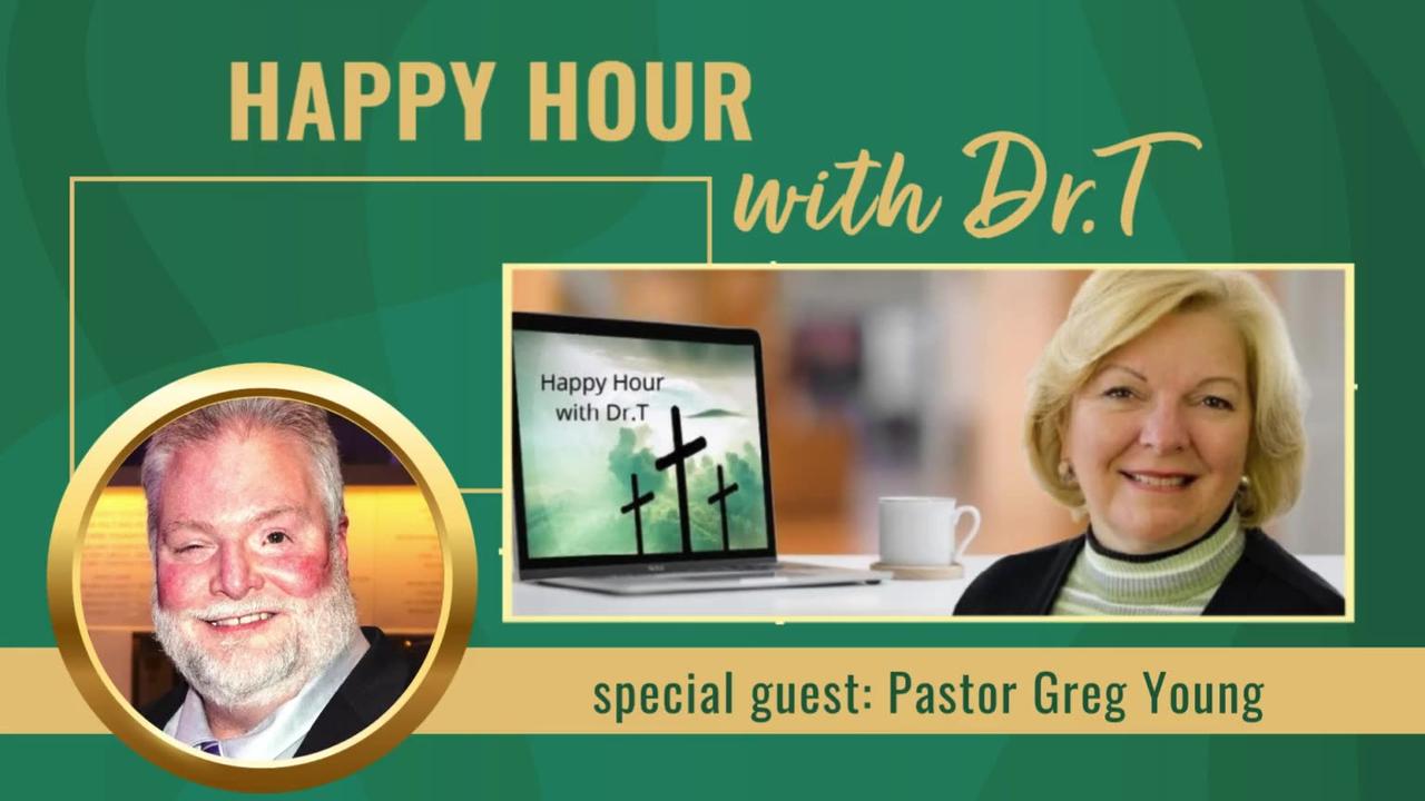 Happy Hour with guest, Pastor Greg Young