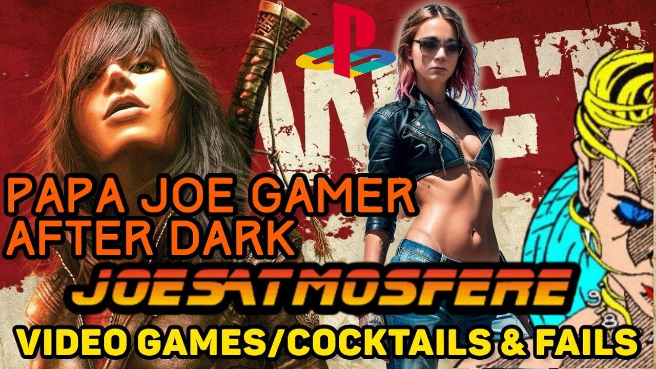 Papa Joe Gamer After Dark: Wet, Cocktails and Fails!