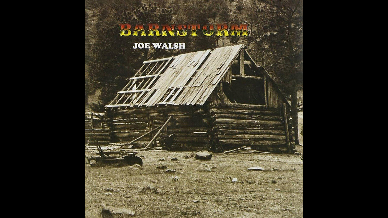 Joe Walsh: Barnstorm (Full Album)