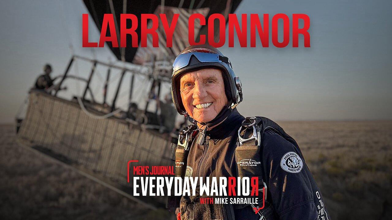 Larry Connor | Everyday Warrior Podcast