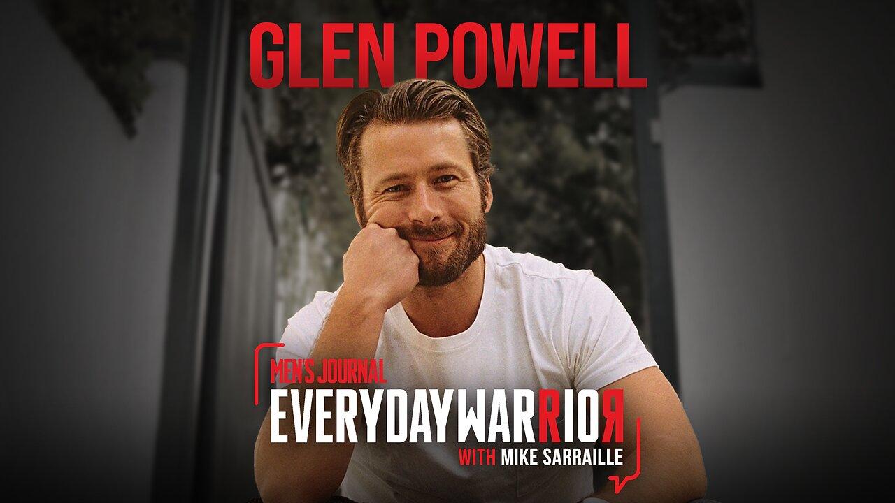 Glen Powell | Everyday Warrior Podcast