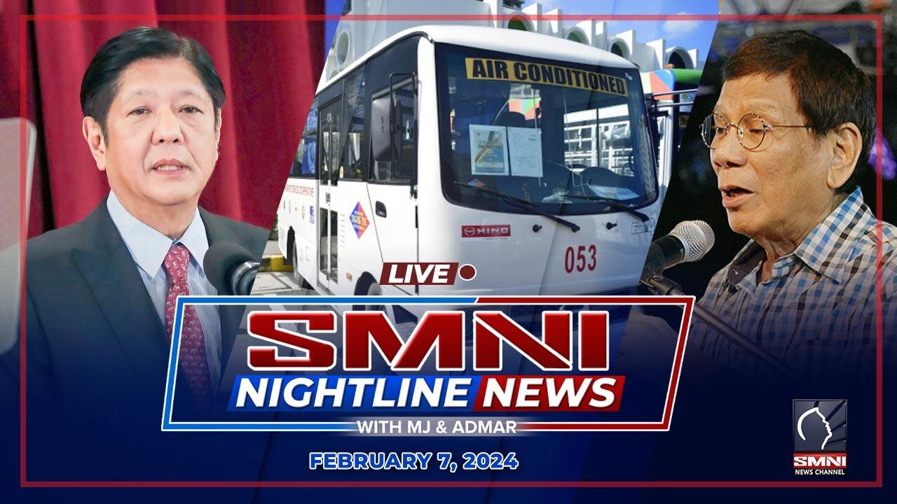 LIVE: SMNI Nightline News with MJ Mondejar and Admar Vilando | February 7, 2024