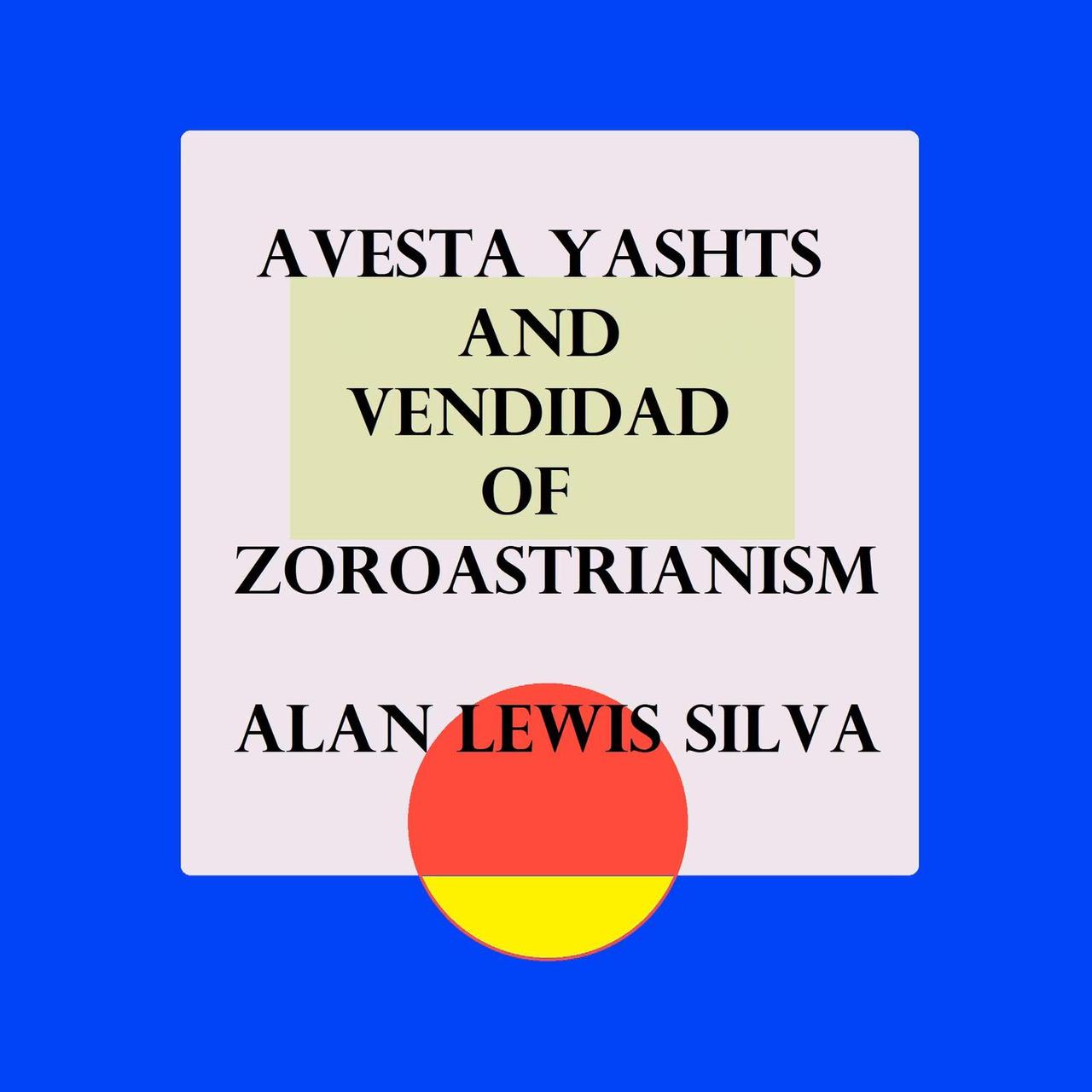 17 Vendidad Chapters 11-13 AVESTA YASHTS AND VENDIDAD OF ZOROASTRIANISM