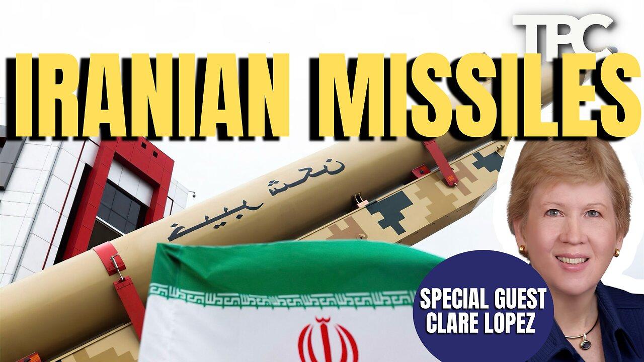 Iran Nuclear Tipped Missiles | Clare Lopez (TPC #1,414)