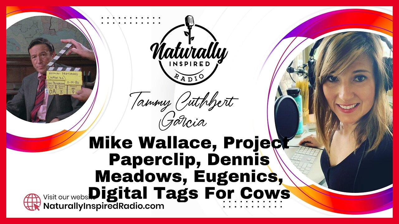 Mike Wallace 🎙️, Project Paperclip 📎, Dennis Meadows 👹, Eugenics 💉, Digital Tags For Cows 🐮