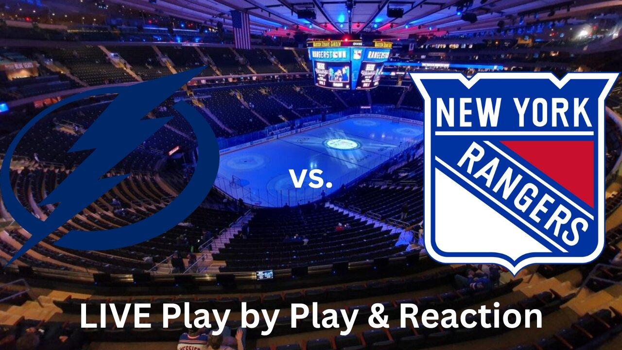 Tampa Bay Lightning vs. New York Rangers LIVE Play by Play & Reaction