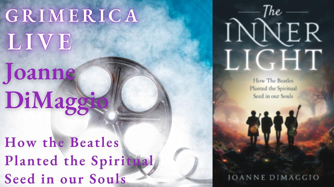 Joanne DiMaggio, Inner Light, How the Beatles Planted Spiritual Seeds in our Souls