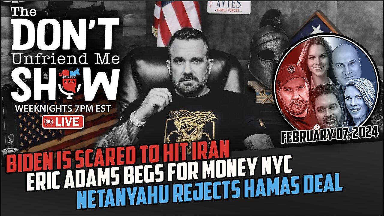 🚨The DUM Show: Biden Won’t Hit Iran // Eric Adams Needs Money For NYC //   Netanyahu Rejects Hamas