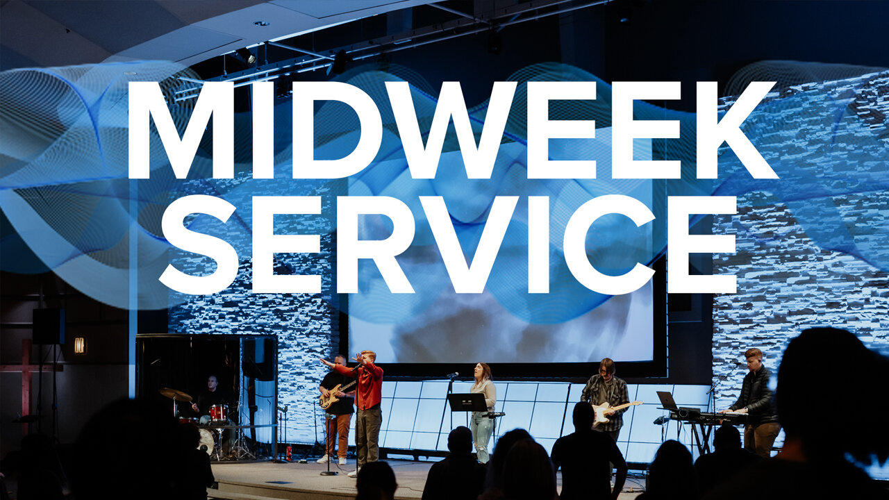 Midweek Service | Feb 7.24