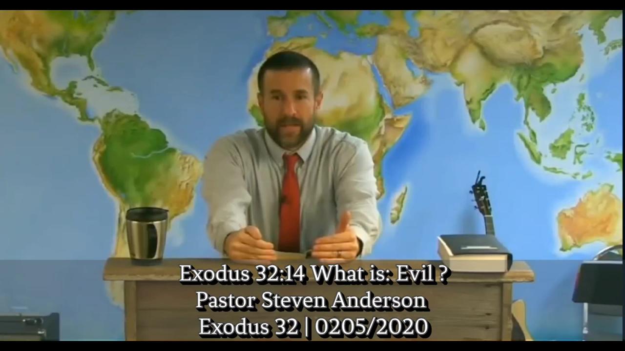 Exodus 32:14 What is: Evil ? | Pastor Steven Anderson