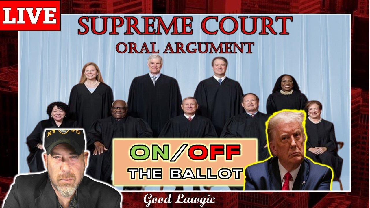 Live Watch WIth (NY Attorney): SCOTUS Oral Argument- Trump On/Off The Ballot