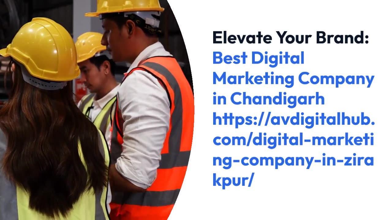 "Unlocking Success: AV Digital Hub - The Best Digital Marketing Company in Chandigarh"