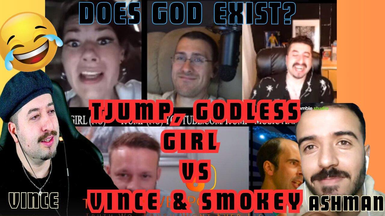 DOES GOD EXIST - TJUMP, GODLESS GIRL VS VINCE & SMOKEY Reaction 2020 DEBATE