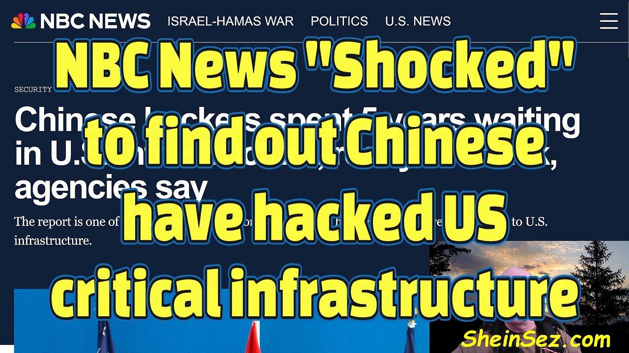 NBC News "Shocked" to find out Chinese have hacked US critical infrastructure=#435