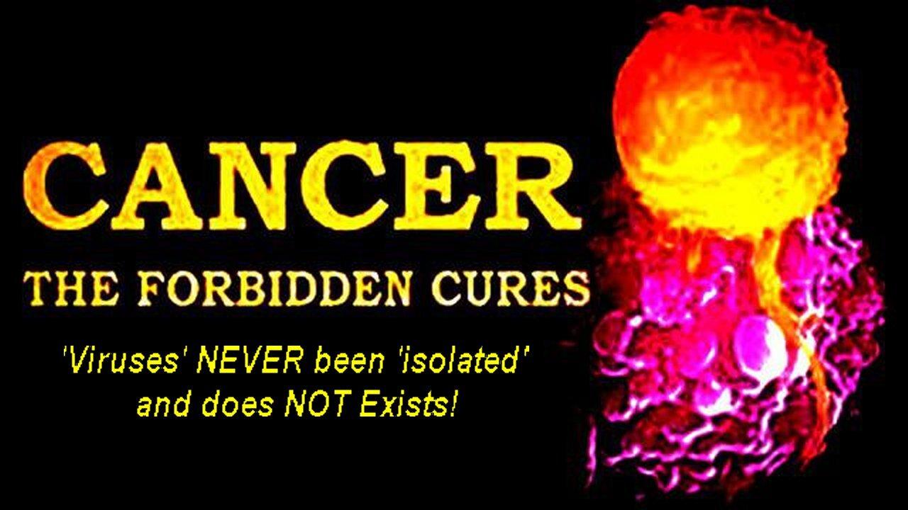 Cancer: The Forbidden Cures! Follow the Fucking Money! [A 2010 Documentary]