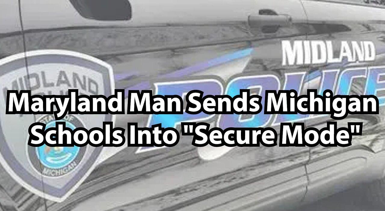 Maryland Man Sends Michigan Schools Into "Secure Mode"