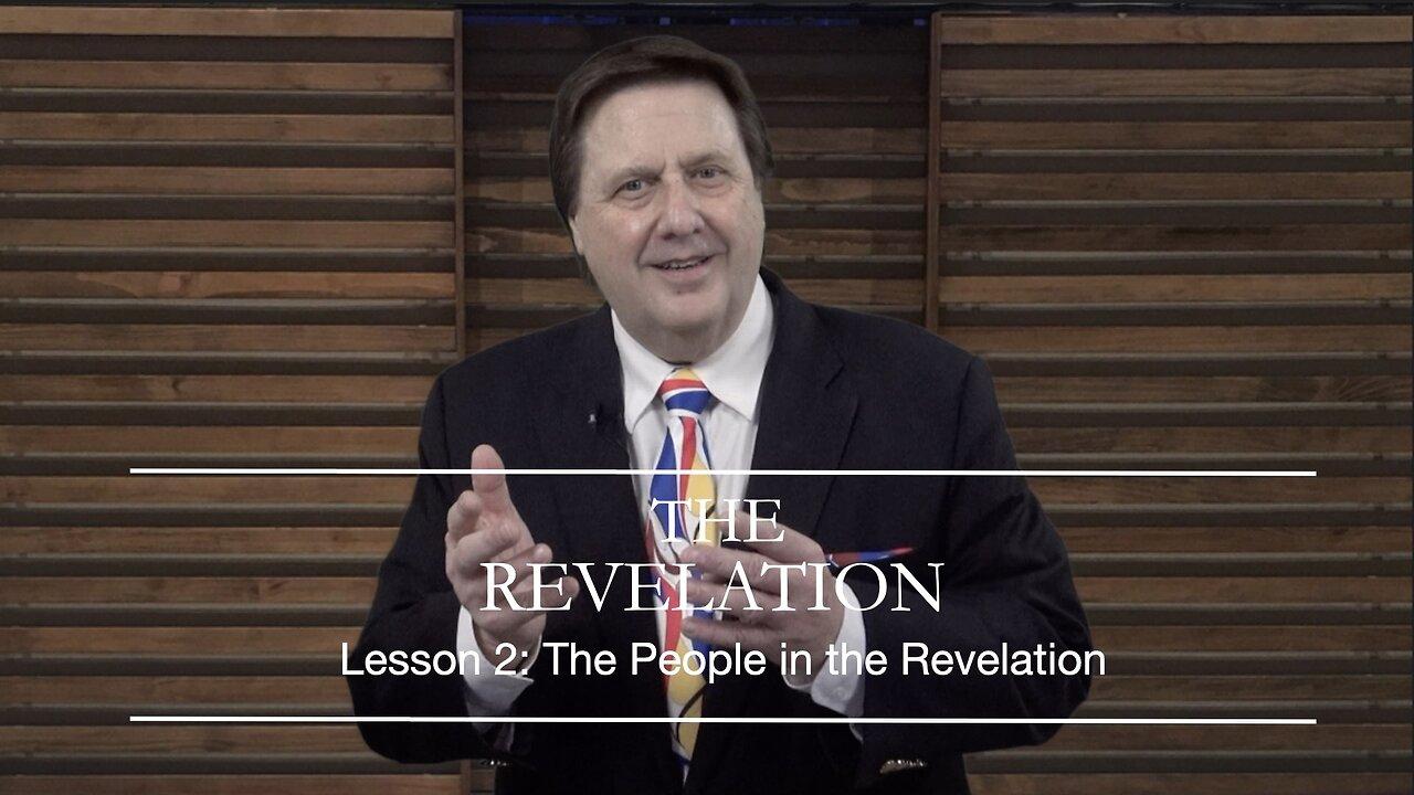 The REVELATION Lesson 2 The People in the Book Dr Jim Hastings