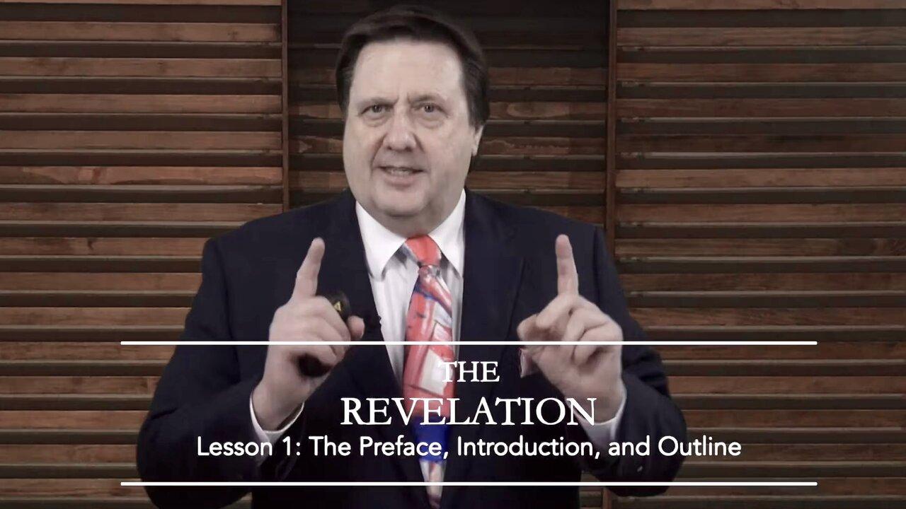 The REVELATION Lesson 1 Prelude, Introduction, and Outline Jim Hastings