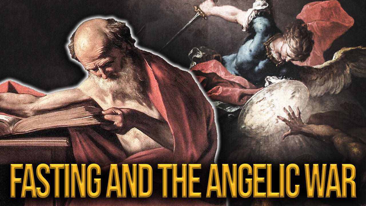 Fasting and the Angelic War | The Unseen Battle (Fr. Jeff Fasching)