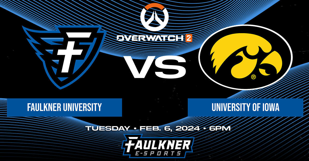 Overwatch 2- Faulkner vs. Iowa (2/6/24)