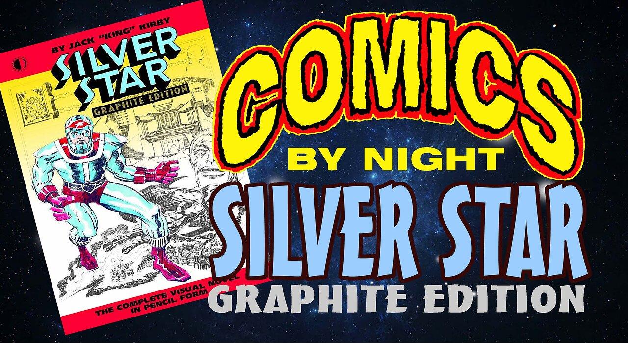 COMICS BY NIGHT- SILVER STAR: The Graphite Edition
