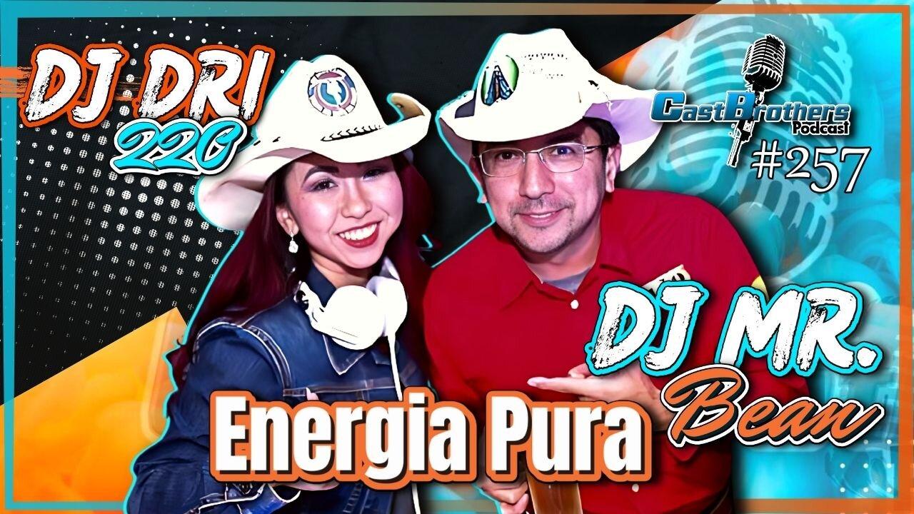 Energia Pura: DJ Mr. Bean e DJ Dri 220V Agitando o Japão - CastBrothers#257