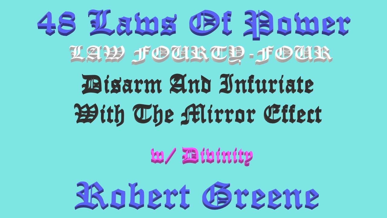 48 Laws Of Power - Law Fourty Four w/ Divinity