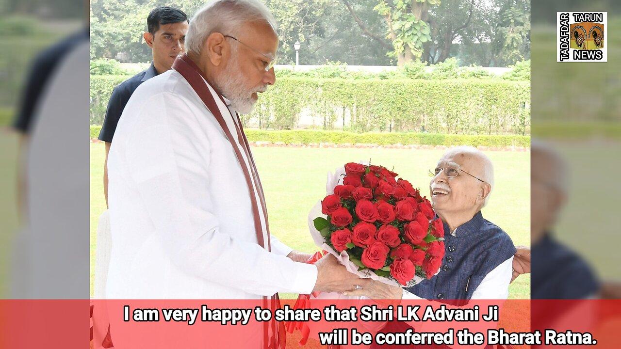 I am very happy to share that Shri LK Advani Ji will be conferred the Bharat Ratna- Narendra Modi