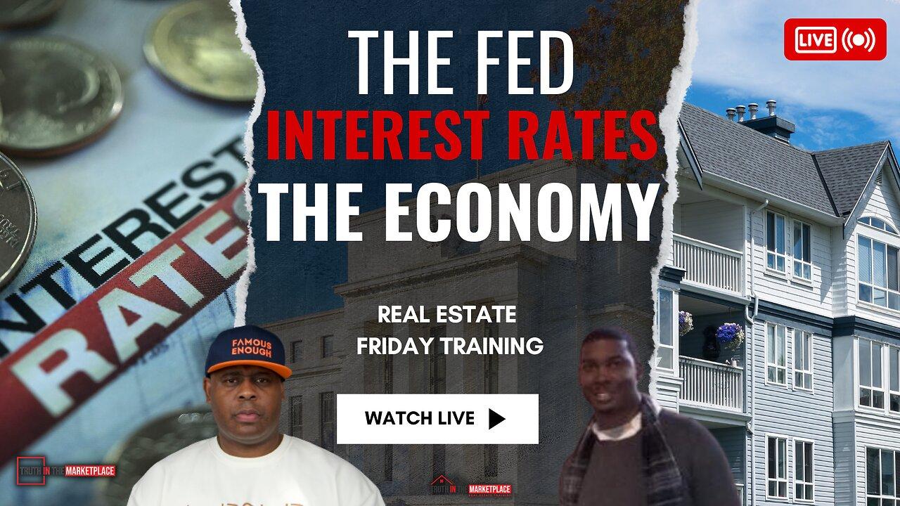 ECONOMY ALERT: The Federal Reserve, Interest Rates & The Economy