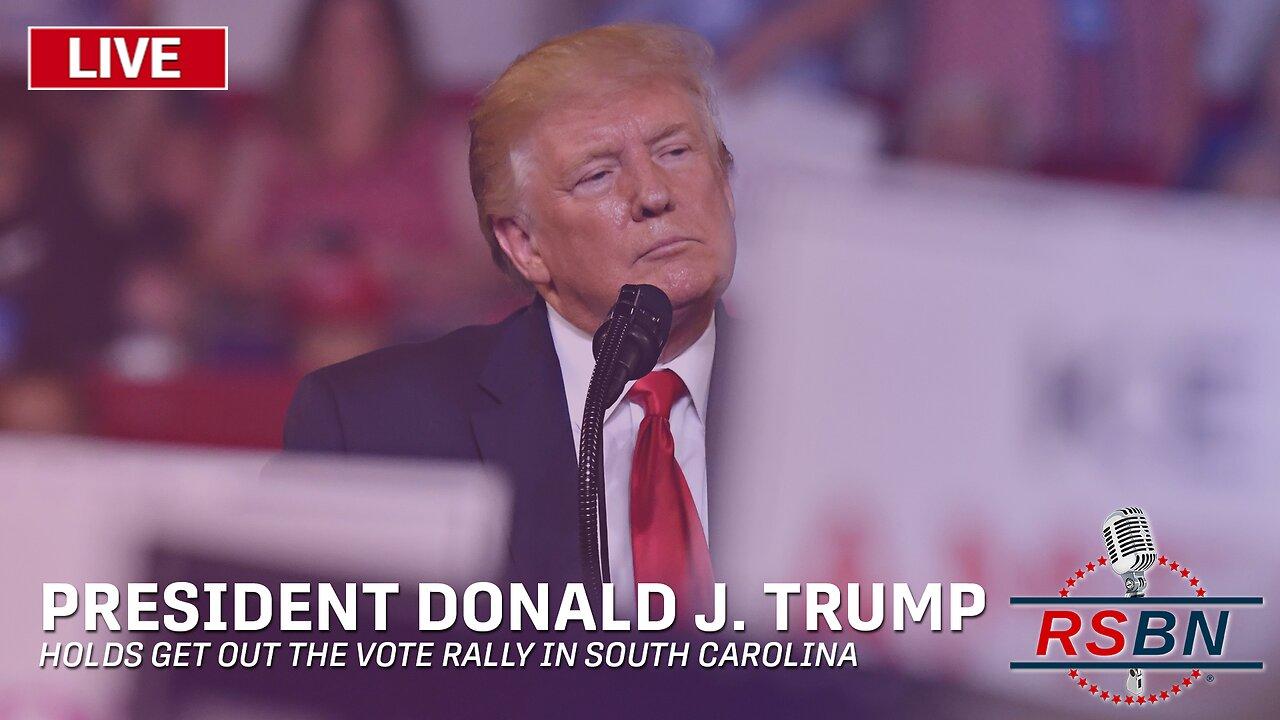 LIVE: President Trump Holds a Get Out the Vote Rally in Conway, S.C. - 2/10/24