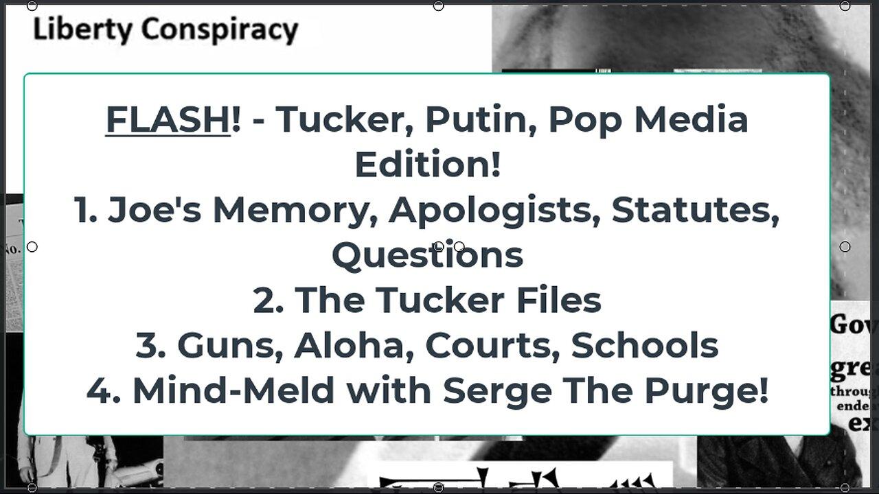 Liberty Conspiracy LIVE 2-9-24! Tucker-Putin, Biden Memory, US Warites, Serge on Border!