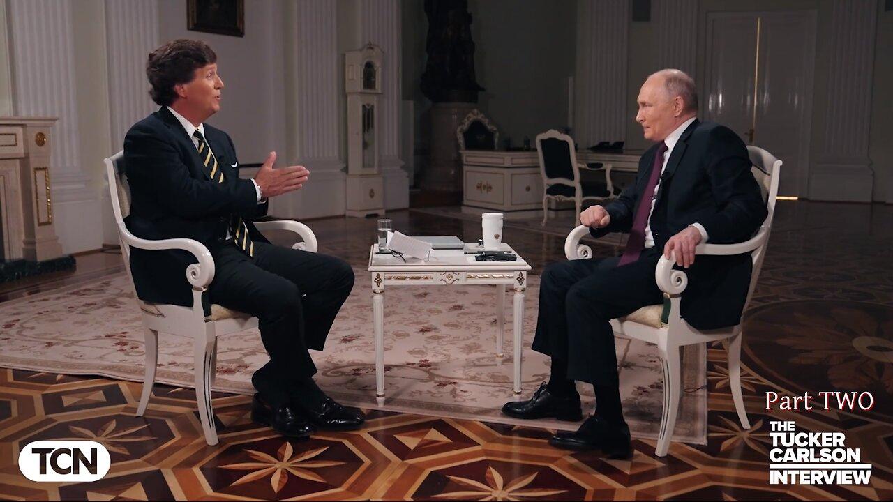 TUCKER CARLSON NEWS- Interview PART TWO Vladimir Putin- 2 8 2024