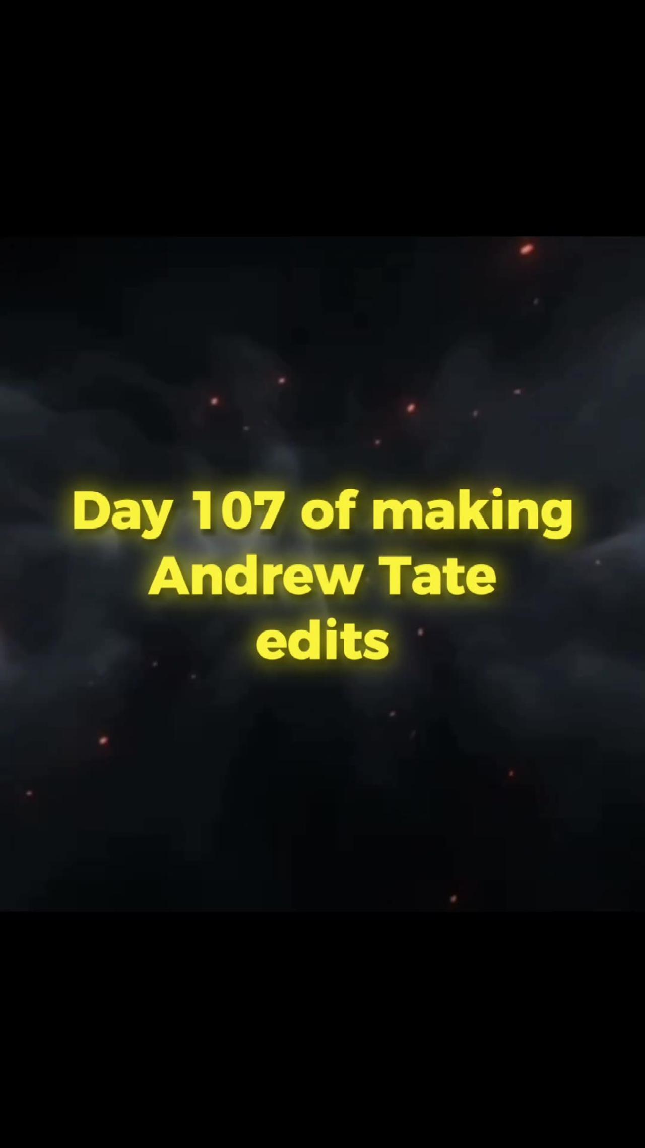 Day 107 of 75 hard challenge of making Andrew tate edits until he recognize ME.#tate #andrewtate