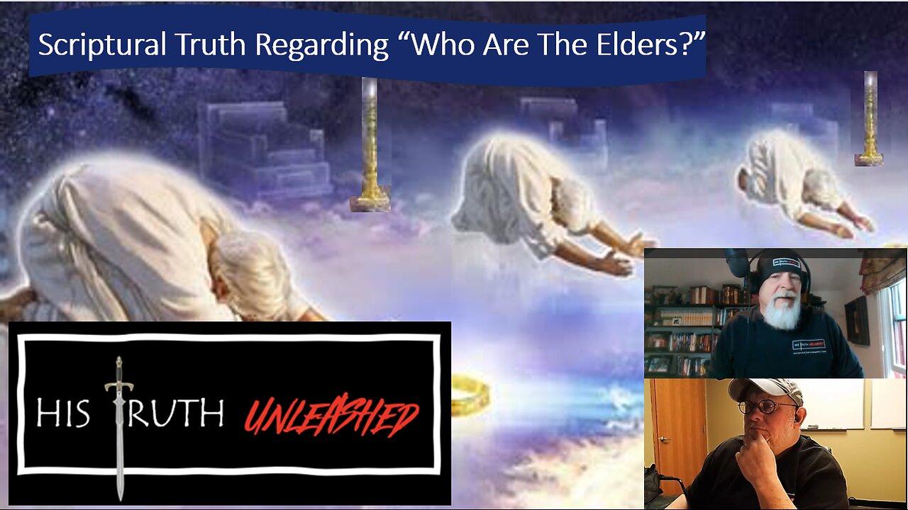 Hope of the Rapture Episode 1: Scriptural Truth Regarding “Who Are The Elders found in heaven?”