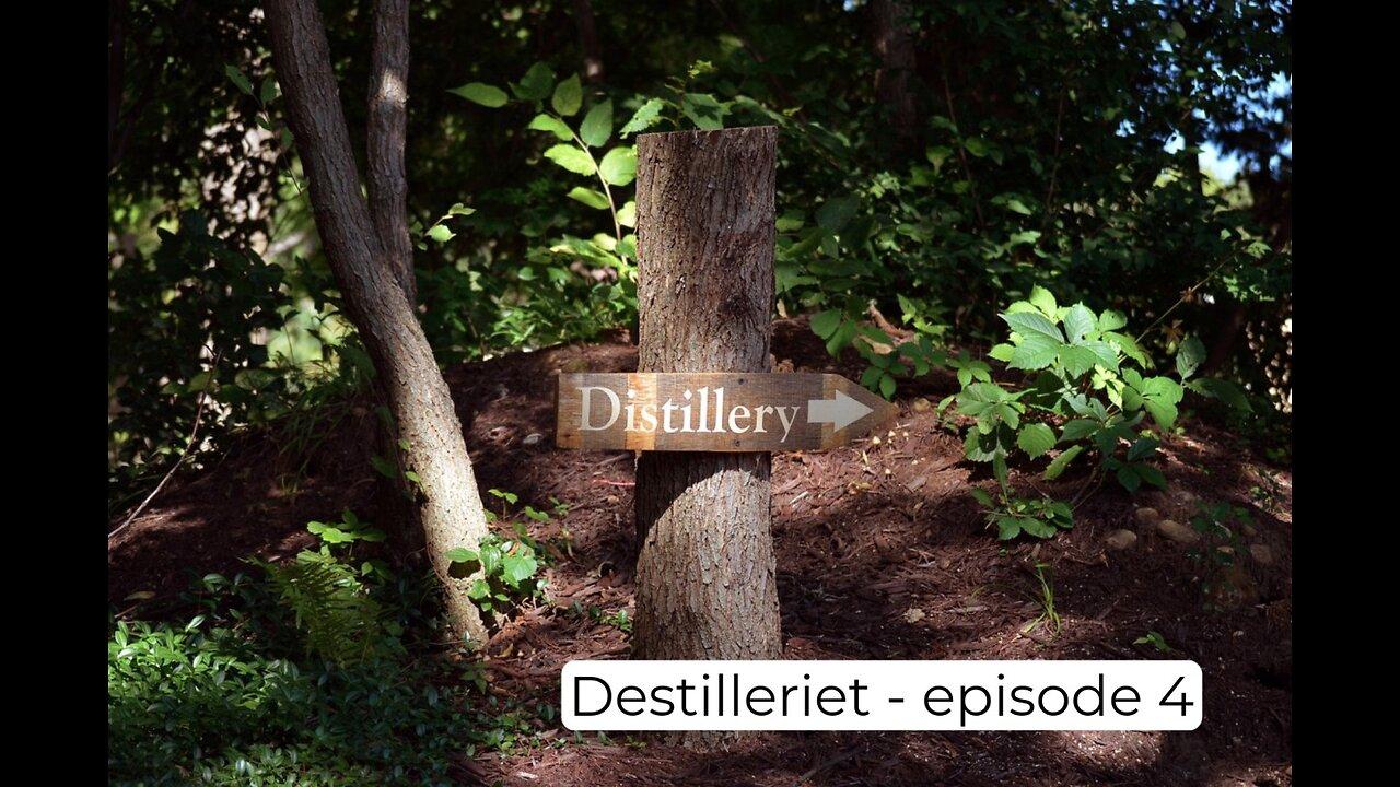 Destilleriet - Episode 4