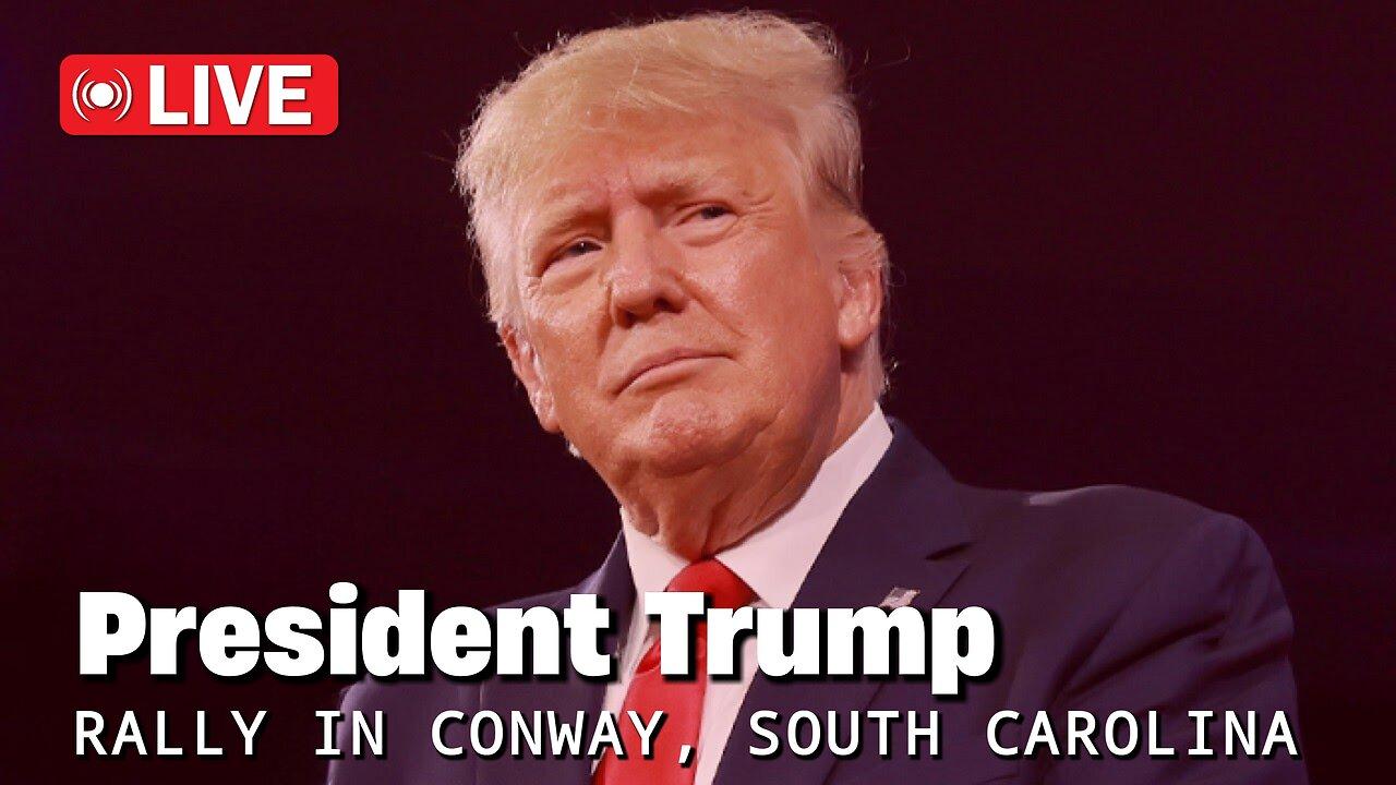 🔴WATCH LIVE: President Trump Holds a Get Out the Vote Rally in Conway, S.C. - 2/10/24