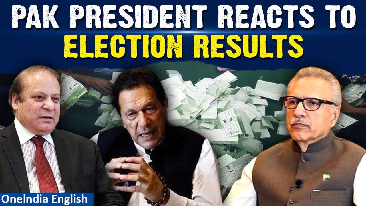 Pakistan Election result: President Arif Alvi reacts to the delay in the election result | Oneindia