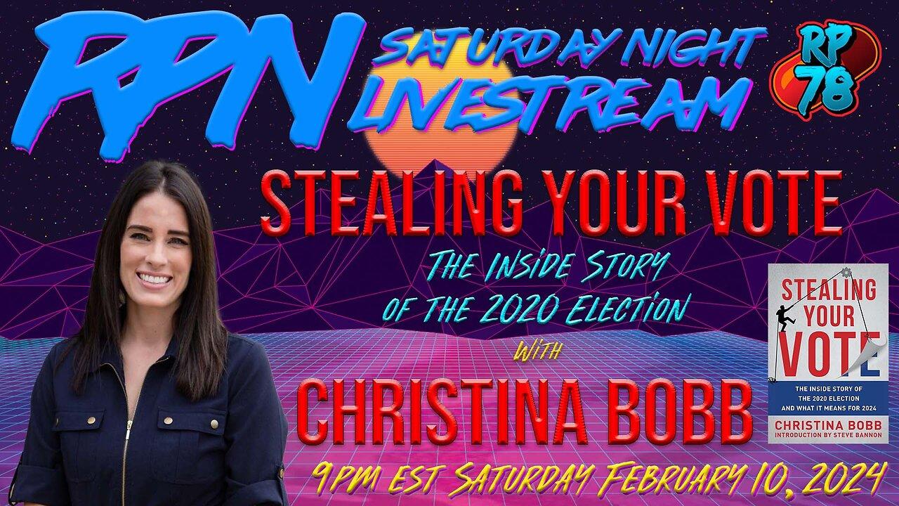 Stealing Your Vote with Trump Lawyer Christina Bobb on Sat. Night Livestream