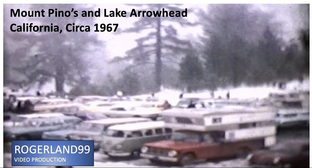 Mount Pino's and Lake Arrowhead, Circa 1967